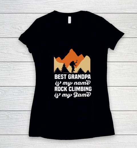 Rock Climbing Shirt Best Grandpa Is My Name Rock Climbing Is My Game Women's V-Neck T-Shirt