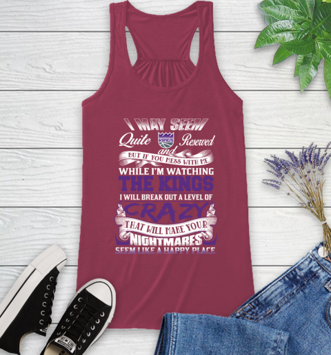 Sacramento Kings NBA Basketball Don't Mess With Me While I'm Watching My Team Racerback Tank 7
