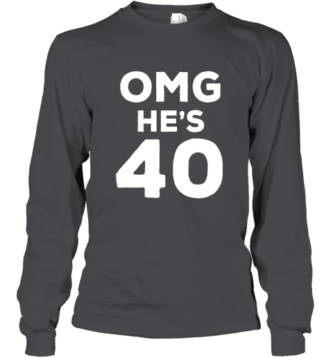 40th Birthday Shirt for Wife, Brother, Husband OMG He_s 40 Long Sleeve