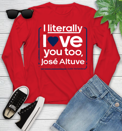 I literally love Jose Altuve Shirt Youth Long Sleeve 11