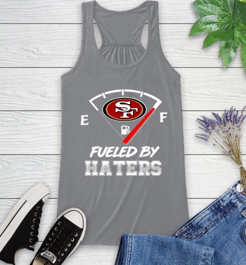 San Francisco 49ers NFL Football Fueled By Haters Sports Racerback Tank 4