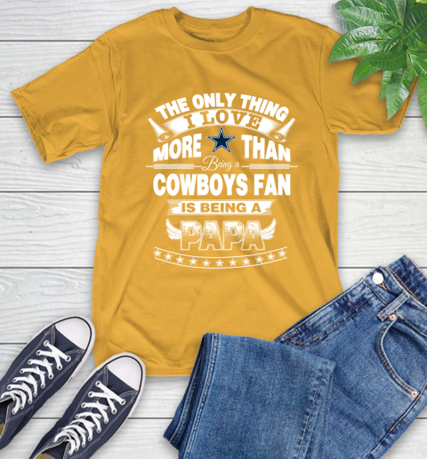 NFL The Only Thing I Love More Than Being A Dallas Cowboys Fan Is Being A Papa Football T-Shirt 2
