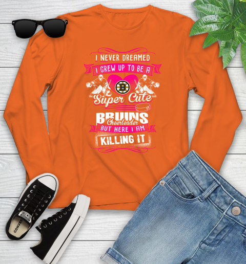 Boston Bruins NHL Hockey I Never Dreamed I Grew Up To Be A Super Cute Cheerleader Youth Long Sleeve 3