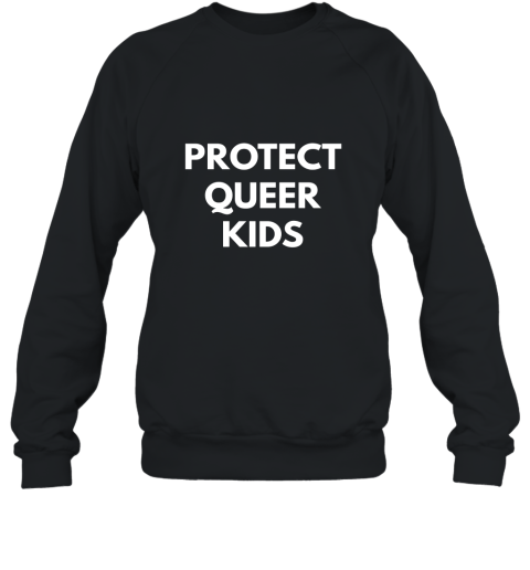 Protect Queer Kids t shirt  LGBT Pride Shirts Sweatshirt