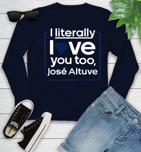 I literally love Jose Altuve Shirt Youth Long Sleeve 2