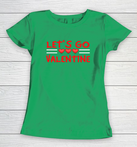 Let's Go Valentine Sarcastic Funny Meme Parody Joke Present Women's T-Shirt 4
