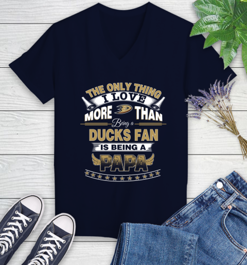 NHL The Only Thing I Love More Than Being A Anaheim Ducks Fan Is Being A Papa Hockey Women's V-Neck T-Shirt 2