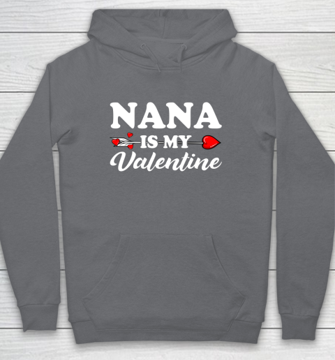 Funny Nana Is My Valentine Matching Family Heart Couples Hoodie 11