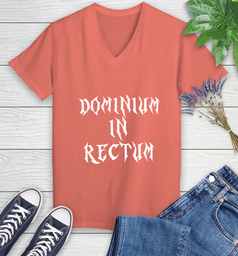 Dominium In Rectum Shirt Meaning Women's V-Neck T-Shirt 6
