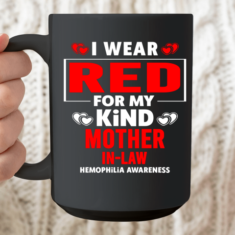 I Wear Red for My Mother in Law Hemophilia Awareness Ceramic Mug 15oz
