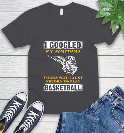 I Googled My Symptoms Turns Out I Needed To Play Basketball V-Neck T-Shirt 4