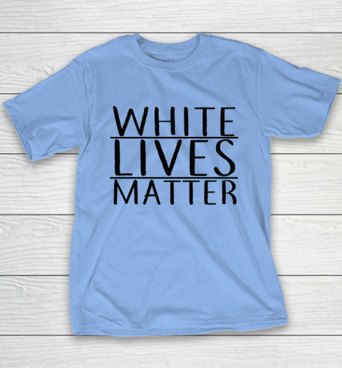White Lives Matter Youth T-Shirt 8