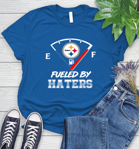 Pittsburgh Steelers NFL Football Fueled By Haters Sports Women's T-Shirt 12