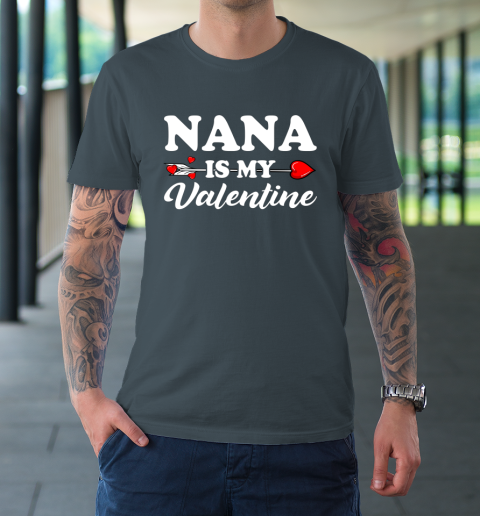Funny Nana Is My Valentine Matching Family Heart Couples T-Shirt 12