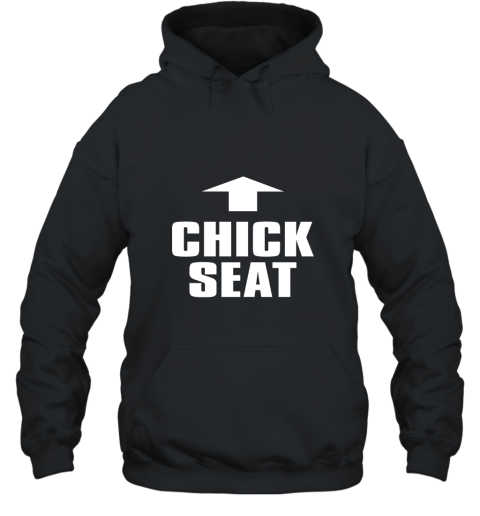 Chick Seat Shirt Funny Unique Not Politically Correct Hooded