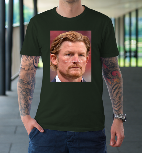 Les Snead Shirt Fuck Them Picks Shirt T-Shirt 3