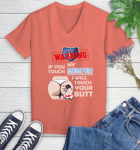 Memphis Grizzlies NBA Basketball Warning If You Touch My Team I Will Touch My Butt Women's V-Neck T-Shirt 6