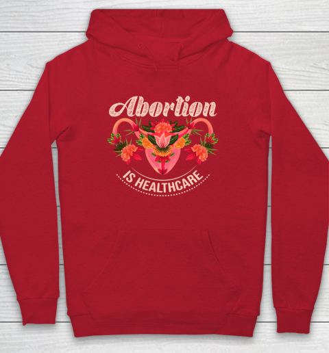 Abortion Is Healthcare Hoodie 6