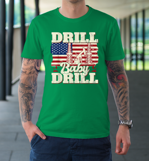 Drill Baby Drill Shirt American Flag Oilrig Oilfield T-Shirt 13