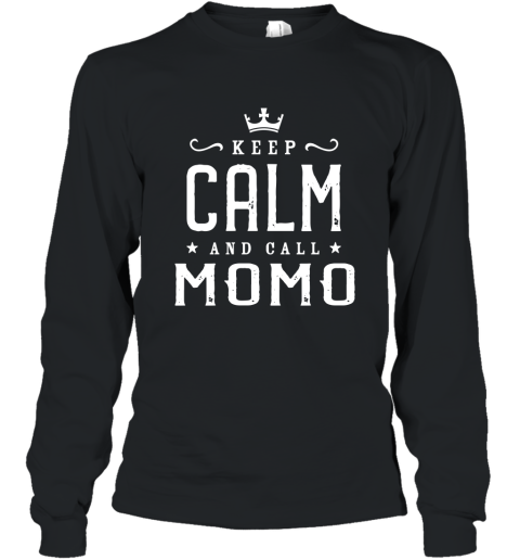 Keep Calm And Call Momo Mother_s Day Grandma Gift T Shirt alottee Long Sleeve
