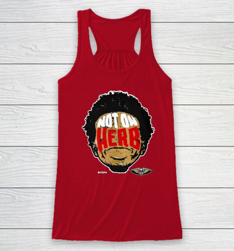 Not On Herb Funny Racerback Tank 3