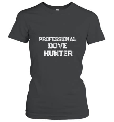 Dove Hunting Shirt Outdoor Funny Bird Hunter Tee Shirts Women T-Shirt