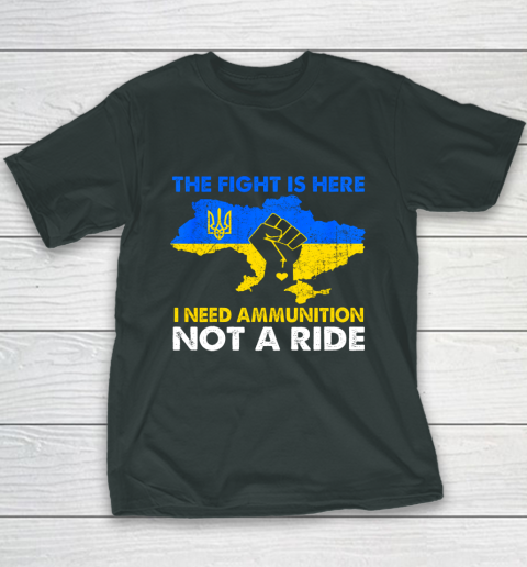 I Need Ammunition Not A Ride  The Fight Is Here Youth T-Shirt 3