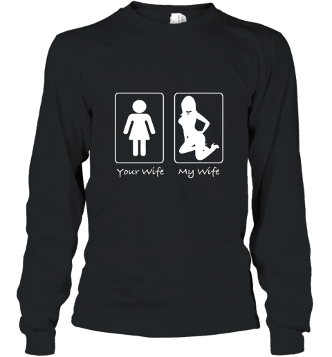 Your Wife My Wife Submissive Girl T Shirt Kinky Munch BDSM Long Sleeve