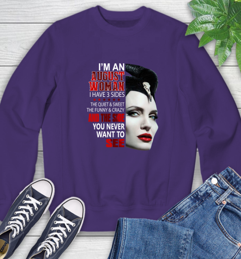 Maleficent I'm an august woman i have 3 side shirt Sweatshirt 4