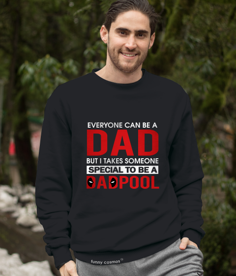Deadpool T Shirt, Superhero Deadpool T Shirt, I Takes Someone Special To Be A Dadpool Tshirt, Father's Day Gifts