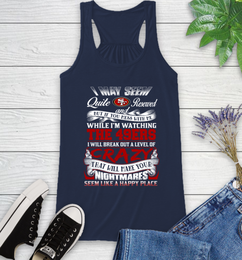 San Francisco 49ers NFL Football Don't Mess With Me While I'm Watching My Team Racerback Tank 9