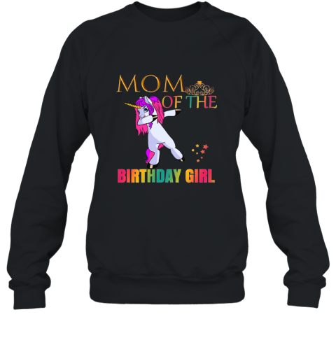 CUTE MOM Of The Birthday Girl Dabbing Unicorn Party Shirt Sweatshirt