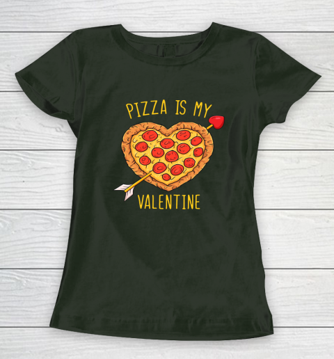 Pizza Is My Valentine Funny Valentines Day Women's T-Shirt 11