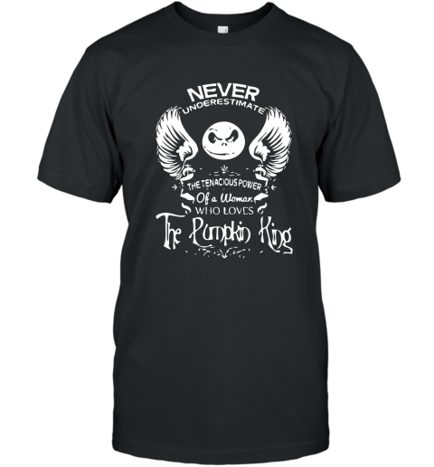 Never Underestimate Who Loves The Pumpkin King Woman Tshirts T-Shirt