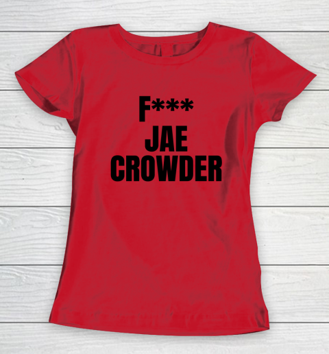 Fuck Jae Crowder Women's T-Shirt