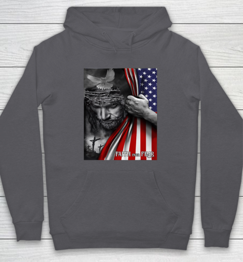Faith Over Fear God Jesus Christian Flag 4th Of July Hoodie 4
