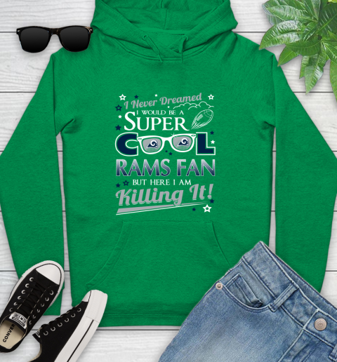 Los Angeles Rams NFL Football I Never Dreamed I Would Be Super Cool Fan Youth Hoodie 10 Los Angeles Rams NFL Football I Never Dreamed I Would Be Super Cool Fan Youth Hoodie - Image 10