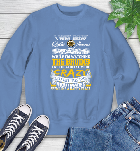 Boston Bruins NHL Hockey Don't Mess With Me While I'm Watching My Team Sweatshirt 11