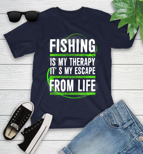 Fishing Is My Therapy It's My Escape From Life Youth T-Shirt 2