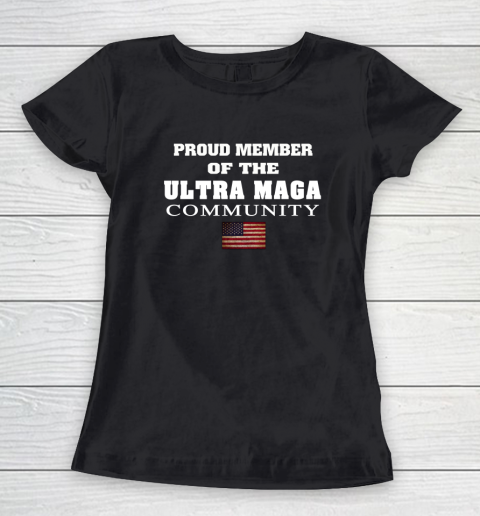 Proud Member Of The Ultra MAGA Community Women's T-Shirt