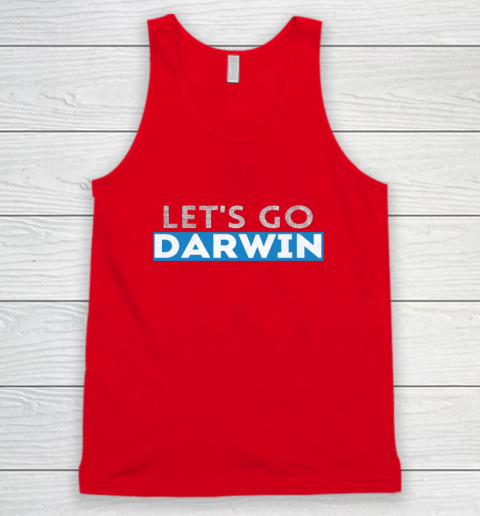 Lets Go Darwin Tank Top 9