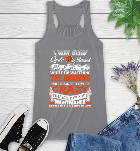 Cleveland Browns NFL Football Don't Mess With Me While I'm Watching My Team Racerback Tank 4