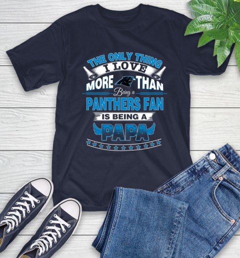 NFL The Only Thing I Love More Than Being A Carolina Panthers Fan Is Being A Papa Football T-Shirt 3