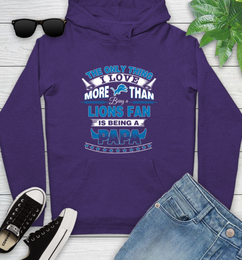 NFL The Only Thing I Love More Than Being A Detroit Lions Fan Is Being A Papa Football Youth Hoodie 5