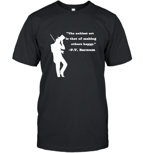 Circus Ring Master P.T. Barnum Quote T shirt T-Shirt