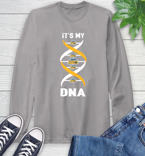 Denver Nuggets NBA Basketball It's My DNA Sports Long Sleeve T-Shirt 6