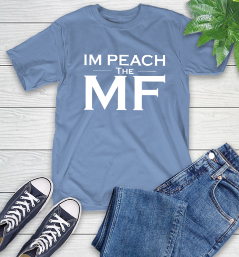 Impeach The Mf T-Shirt 12