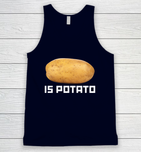 Is Potato Funny Tank Top 2