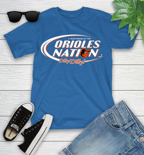 MLB A True Friend Of The Baltimore Orioles Dilly Dilly Baseball Sports Youth T-Shirt 12
