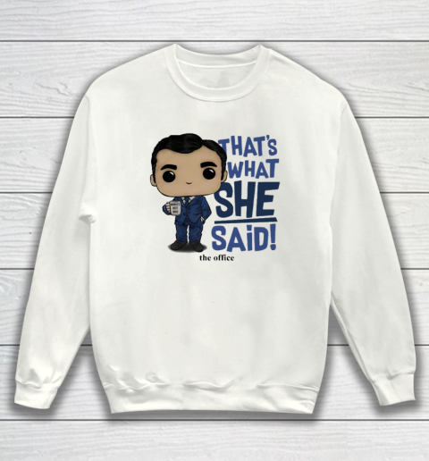 Kate Flannery That's What She Said The Office Sweatshirt